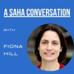 Title a A SAHA Conversation with Fiona Hill' with portrait picture of Fiona