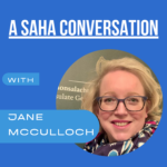 Text 'A SAHA Conversation with Jane McCulloch and Jane's profile picture